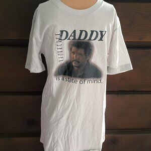 Daddy is a state of mind Tee size Small